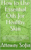 Algopix Similar Product 8 - Essential Oils for Healthy Skin and