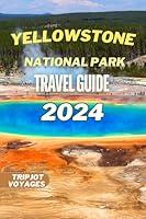 Algopix Similar Product 8 - Yellowstone National Park Travel Guide