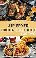 Algopix Similar Product 20 - Air Fryer Chicken Cookbook for Two 75