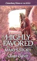 Algopix Similar Product 17 - Highly Favored Marys Story