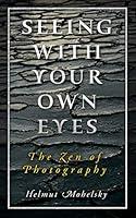 Algopix Similar Product 3 - Seeing with Your Own Eyes The Zen of