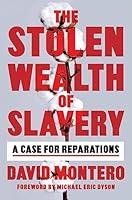 Algopix Similar Product 11 - The Stolen Wealth of Slavery A Case