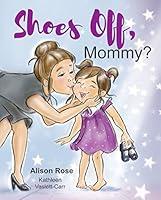 Algopix Similar Product 18 - Shoes Off, Mommy?