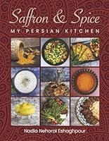 Algopix Similar Product 18 - Saffron & Spice: My Persian Kitchen