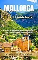 Algopix Similar Product 13 - Mallorca Travel Guidebook A Guide to