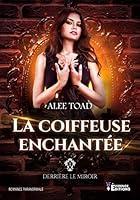 Algopix Similar Product 3 - La coiffeuse enchante Derrire le