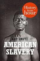 Algopix Similar Product 9 - American Slavery: History in an Hour