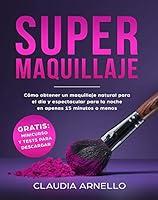 Algopix Similar Product 6 - SUPERMAQUILLAJE Cmo obtener un