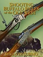 Algopix Similar Product 9 - Shooting Buffalo Rifles of the Old West