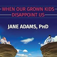 Algopix Similar Product 20 - When Our Grown Kids Disappoint Us