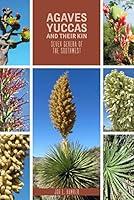 Algopix Similar Product 4 - Agaves Yuccas and Their Kin Seven