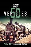 Algopix Similar Product 4 - A History of Travel in 50 Vehicles