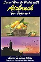 Algopix Similar Product 4 - Learn How to Paint with Airbrush For