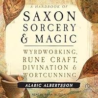 Algopix Similar Product 2 - A Handbook of Saxon Sorcery  Magic