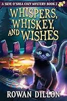 Algopix Similar Product 16 - Whispers Whiskey and Wishes A Skye