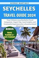 Algopix Similar Product 2 - Seychelles Travel Guide 2024 Your