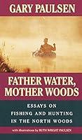 Algopix Similar Product 19 - Father Water Mother Woods Essays on