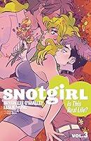 Algopix Similar Product 6 - Snotgirl Volume 3: Is This Real Life?