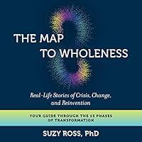 Algopix Similar Product 2 - The Map to Wholeness RealLife Stories