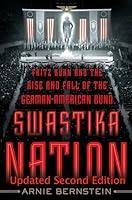 Algopix Similar Product 4 - Swastika Nation Fritz Kuhn and The