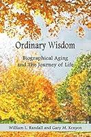 Algopix Similar Product 6 - Ordinary Wisdom Biographical Aging and