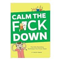 Algopix Similar Product 11 - Calm the Fck Down The Only Parenting