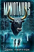 Algopix Similar Product 14 - Minotaurs: A Technothriller