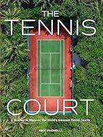 Algopix Similar Product 5 - The Tennis Court A Journey to Discover