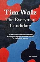 Algopix Similar Product 5 - Tim Walz The Everyman Candidate The