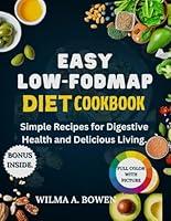 Algopix Similar Product 3 - Easy Low Fodmap Diet Cookbook Simple