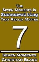 Algopix Similar Product 12 - The Seven Moments In Screenwriting That