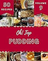 Algopix Similar Product 3 - Oh Top 50 Pudding Recipes Volume 9