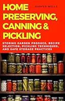 Algopix Similar Product 20 - Home Preserving Canning and Pickling