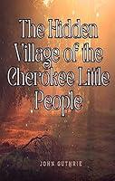 Algopix Similar Product 7 - The Hidden Village of the Cherokee