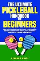 Algopix Similar Product 18 - The Ultimate Pickleball Handbook For