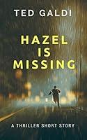 Algopix Similar Product 7 - Hazel Is Missing: A thriller short story