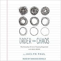 Algopix Similar Product 15 - Order from Chaos The Everyday Grind of