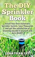 Algopix Similar Product 12 - The DIY Sprinkler Book Install Your