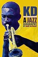 Algopix Similar Product 4 - Kd: a Jazz Biography