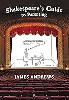 Algopix Similar Product 4 - Shakespeare's Guide to Parenting