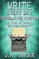 Algopix Similar Product 11 - Write Every Day Speculative Fiction