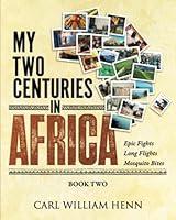 Algopix Similar Product 2 - My Two Centuries in Africa Book Two