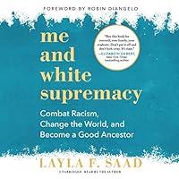 Algopix Similar Product 12 - Me and White Supremacy Combat Racism