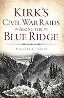 Algopix Similar Product 11 - Kirks Civil War Raids Along the Blue