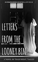 Algopix Similar Product 13 - Letters From The Looney Bin (Book 1)