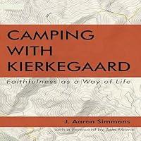 Algopix Similar Product 5 - Camping with Kierkegaard Faithfulness