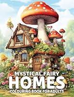 Algopix Similar Product 15 - Mystical Homes A Fantasy Fairy Homes