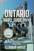 Algopix Similar Product 8 - Ontario Travel Guide 2024 Unraveling