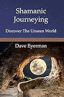 Algopix Similar Product 5 - Shamanic Journeying Discover the