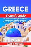 Algopix Similar Product 13 - GREECE TRAVEL GUIDE 2024 The